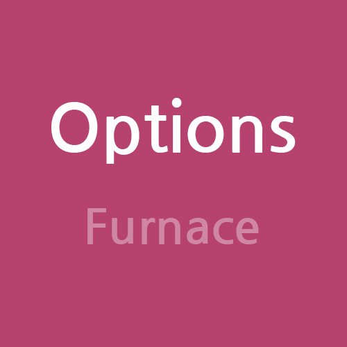Options(Furnace)*