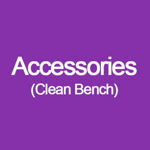 Accessories (Clean Bench)